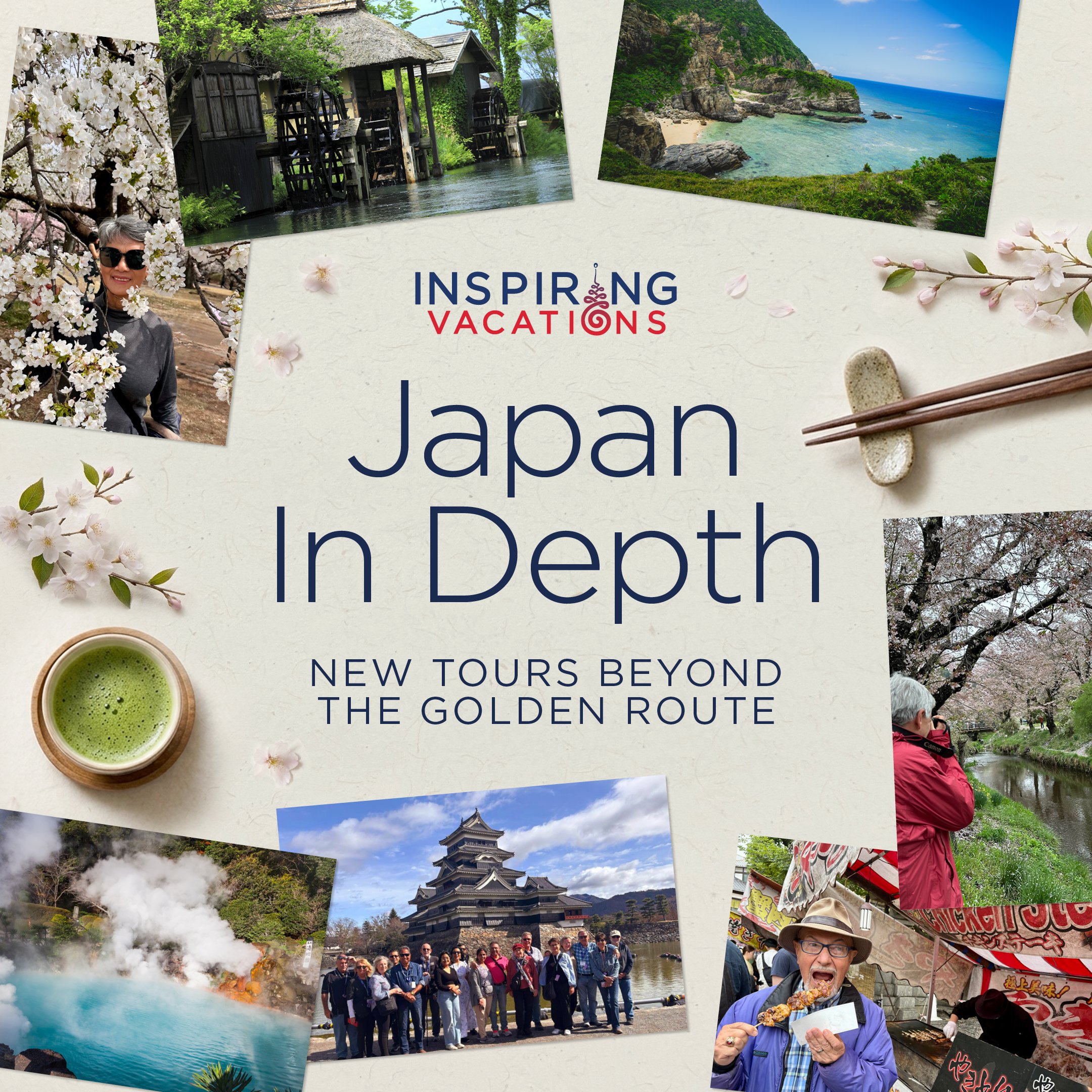 Japan in Depth - New tours beyond the Golden Route. A scrapbook collage of cherry blossoms, matcha tea, customer photos in kimonos, an onsen, Matsumoto Castle, and Japanese street food.
